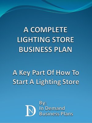 cover image of A Complete Lighting Store Business Plan